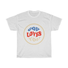 Load image into Gallery viewer, God Loves you Tee
