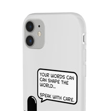 Load image into Gallery viewer, Speak with Care phone Flexi Cases
